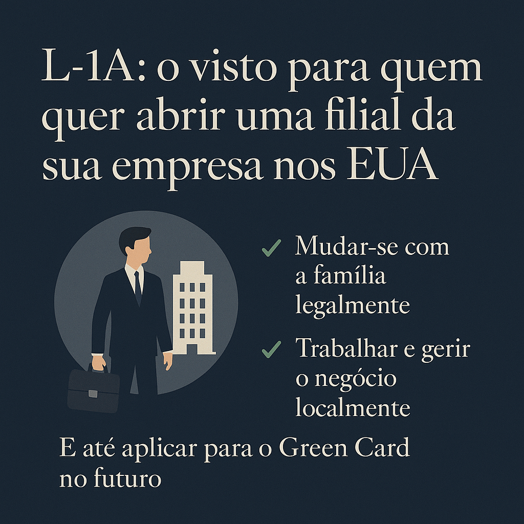 🇺🇸L-1A: O visto para quem quer abrir uma filial da sua empresa nos&nbsp;EUA